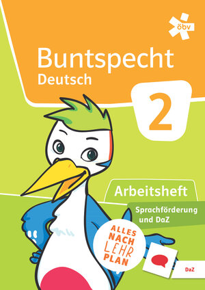 Buchcover Buntspecht Deutsch 2, Arbeitsheft Sprachförderung und DaZ | Martina Müller, MSc | EAN 9783209131812 | ISBN 3-209-13181-3 | ISBN 978-3-209-13181-2