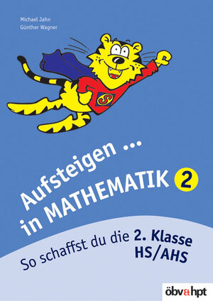 Buchcover Aufsteigen in Mathematik 2 | Michael Jahn | EAN 9783209415639 | ISBN 3-209-41563-3 | ISBN 978-3-209-41563-9