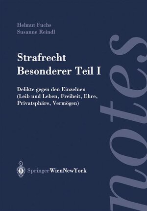 Buchcover Strafrecht. Besonderer Teil I | Helmut Fuchs | EAN 9783211007891 | ISBN 3-211-00789-X | ISBN 978-3-211-00789-1