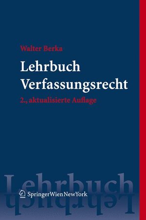 Buchcover Lehrbuch Verfassungsrecht | Walter Berka | EAN 9783211094334 | ISBN 3-211-09433-4 | ISBN 978-3-211-09433-4