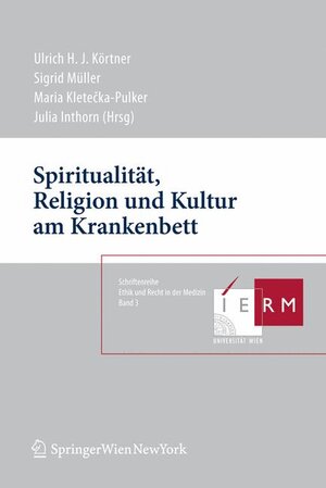 Buchcover Spiritualität, Religion und Kultur am Krankenbett  | EAN 9783211094624 | ISBN 3-211-09462-8 | ISBN 978-3-211-09462-4