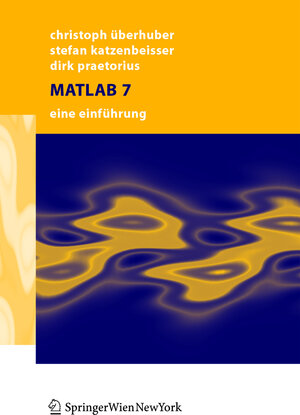 Buchcover MATLAB 7 | Christoph W. Überhuber | EAN 9783211211373 | ISBN 3-211-21137-3 | ISBN 978-3-211-21137-3