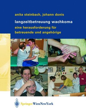 Buchcover Langzeitbetreuung Wachkoma | Anita Steinbach | EAN 9783211211892 | ISBN 3-211-21189-6 | ISBN 978-3-211-21189-2