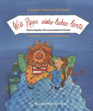Buchcover Wie Pippa wieder lachen lernte | Brigitte Lueger-Schuster | EAN 9783211224168 | ISBN 3-211-22416-5 | ISBN 978-3-211-22416-8
