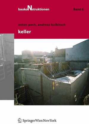 Buchcover Baukonstruktionen Volume 1-17 / Keller | Anton Pech | EAN 9783211237458 | ISBN 3-211-23745-3 | ISBN 978-3-211-23745-8