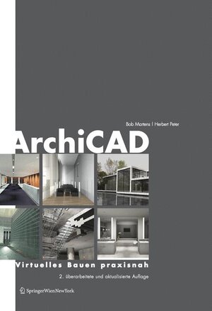 Buchcover ArchiCAD | Bob Martens | EAN 9783211237663 | ISBN 3-211-23766-6 | ISBN 978-3-211-23766-3