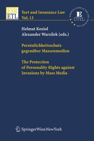 Persönlichkeitsschutz gegenüber Massenmedien / The Protection of Personality Rights against Invasions by Mass Media (Tort and Insurance Law)