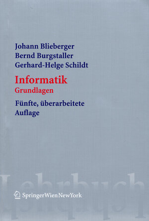 Buchcover Informatik | Johann Blieberger | EAN 9783211277546 | ISBN 3-211-27754-4 | ISBN 978-3-211-27754-6