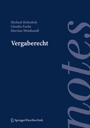 Buchcover Vergaberecht | Michael Holoubek | EAN 9783211293478 | ISBN 3-211-29347-7 | ISBN 978-3-211-29347-8