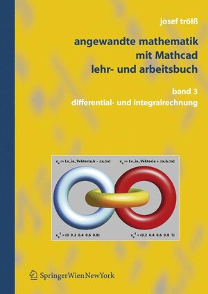 Angewandte Mathematik mit Mathcad Lehr- und Arbeitsbuch: Band 3: Differential- und Integralrechnung