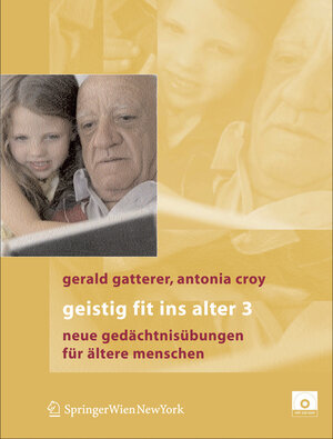 Buchcover Geistig fit ins Alter 3 | Gerald Gatterer | EAN 9783211333044 | ISBN 3-211-33304-5 | ISBN 978-3-211-33304-4