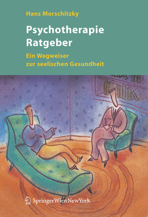 Buchcover Psychotherapie Ratgeber | Hans Morschitzky | EAN 9783211336151 | ISBN 3-211-33615-X | ISBN 978-3-211-33615-1