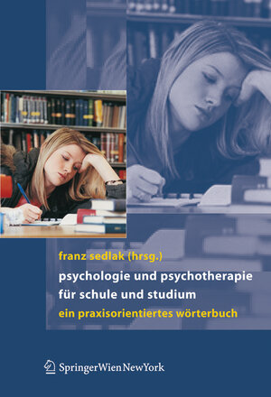 Buchcover Psychologie und Psychotherapie für Schule und Studium  | EAN 9783211336205 | ISBN 3-211-33620-6 | ISBN 978-3-211-33620-5