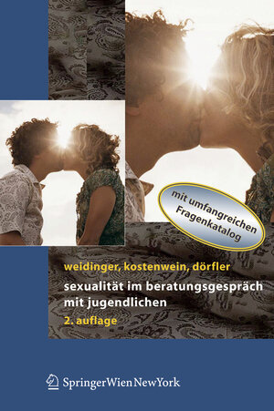 Buchcover Sexualität im Beratungsgespräch mit Jugendlichen | Bettina Weidinger | EAN 9783211336588 | ISBN 3-211-33658-3 | ISBN 978-3-211-33658-8