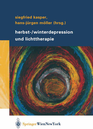 Buchcover Herbst-/Winterdepression und Lichttherapie  | EAN 9783211404812 | ISBN 3-211-40481-3 | ISBN 978-3-211-40481-2