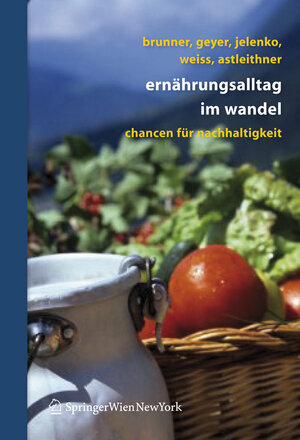 Buchcover Ernährungsalltag im Wandel | Karl-Michael Brunner | EAN 9783211486047 | ISBN 3-211-48604-6 | ISBN 978-3-211-48604-7