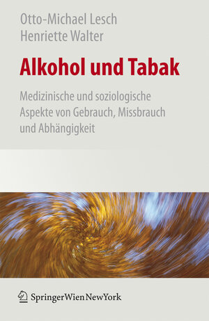 Buchcover Alkohol und Tabak | Otto-Michael Lesch | EAN 9783211486245 | ISBN 3-211-48624-0 | ISBN 978-3-211-48624-5