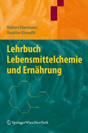 Buchcover Lehrbuch Lebensmittelchemie und Ernährung | Robert Ebermann | EAN 9783211486498 | ISBN 3-211-48649-6 | ISBN 978-3-211-48649-8