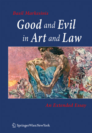 Buchcover Good and Evil in Art and Law | Basil Markesinis | EAN 9783211499191 | ISBN 3-211-49919-9 | ISBN 978-3-211-49919-1