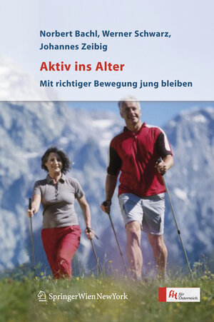 Buchcover Aktiv ins Alter | Norbert Bachl | EAN 9783211693261 | ISBN 3-211-69326-2 | ISBN 978-3-211-69326-1