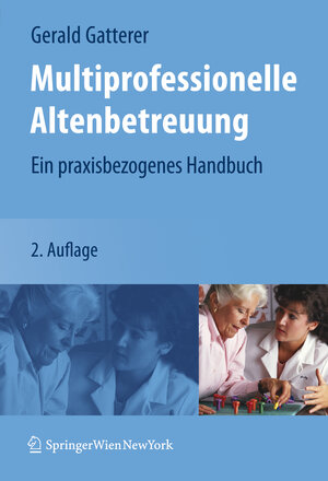 Buchcover Multiprofessionelle Altenbetreuung  | EAN 9783211693629 | ISBN 3-211-69362-9 | ISBN 978-3-211-69362-9