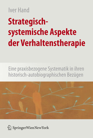 Buchcover Strategisch-systemische Aspekte der Verhaltenstherapie | Iver Hand | EAN 9783211693674 | ISBN 3-211-69367-X | ISBN 978-3-211-69367-4