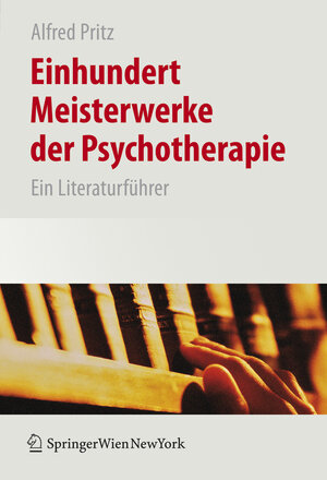 Buchcover Einhundert Meisterwerke der Psychotherapie  | EAN 9783211694992 | ISBN 3-211-69499-4 | ISBN 978-3-211-69499-2