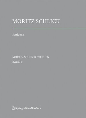 Buchcover Stationen. Dem Philosophen und Physiker Moritz Schlick zum 125. Geburtstag  | EAN 9783211715802 | ISBN 3-211-71580-0 | ISBN 978-3-211-71580-2