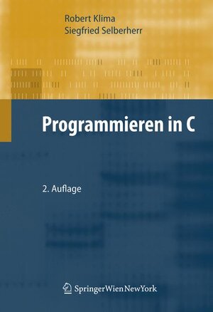 Buchcover Programmieren in C | Robert Klima | EAN 9783211720004 | ISBN 3-211-72000-6 | ISBN 978-3-211-72000-4