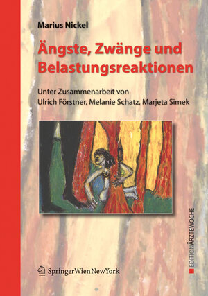 Buchcover Ängste, Zwänge und Belastungsreaktionen | Marius Nickel | EAN 9783211720103 | ISBN 3-211-72010-3 | ISBN 978-3-211-72010-3