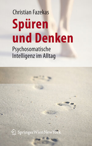 Buchcover Spüren und Denken | Christian Fazekas | EAN 9783211720554 | ISBN 3-211-72055-3 | ISBN 978-3-211-72055-4