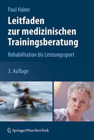 Buchcover Leitfaden zur medizinischen Trainingsberatung | Paul Haber | EAN 9783211756355 | ISBN 3-211-75635-3 | ISBN 978-3-211-75635-5