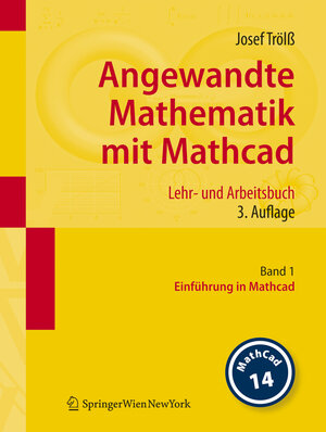 Buchcover Angewandte Mathematik mit Mathcad. Lehr- und Arbeitsbuch | Josef Trölß | EAN 9783211767429 | ISBN 3-211-76742-8 | ISBN 978-3-211-76742-9