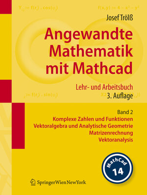 Buchcover Angewandte Mathematik mit Mathcad. Lehr- und Arbeitsbuch | Josef Trölß | EAN 9783211767443 | ISBN 3-211-76744-4 | ISBN 978-3-211-76744-3