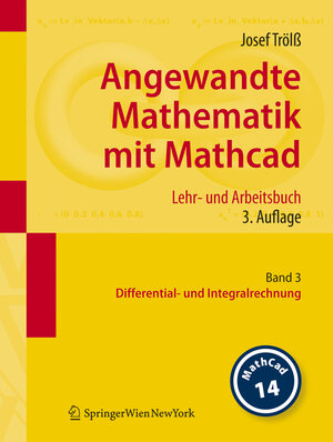 Buchcover Angewandte Mathematik mit Mathcad. Lehr- und Arbeitsbuch | Josef Trölß | EAN 9783211767467 | ISBN 3-211-76746-0 | ISBN 978-3-211-76746-7