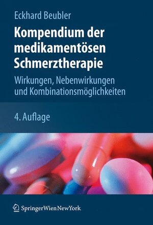 Buchcover Kompendium der medikamentösen Schmerztherapie | Eckhard Beubler | EAN 9783211792681 | ISBN 3-211-79268-6 | ISBN 978-3-211-79268-1