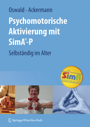 Buchcover Psychomotorische Aktivierung mit SimA-P | Wolf-D. Oswald | EAN 9783211799055 | ISBN 3-211-79905-2 | ISBN 978-3-211-79905-5