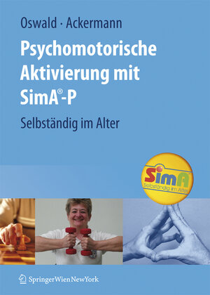 Buchcover Psychomotorische Aktivierung mit SimA-P | Wolf-D. Oswald | EAN 9783211799062 | ISBN 3-211-79906-0 | ISBN 978-3-211-79906-2