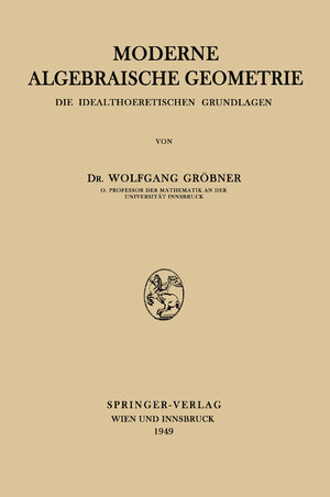 Buchcover Moderne Algebraische Geometrie | Wolfgang Gröbner | EAN 9783211800904 | ISBN 3-211-80090-5 | ISBN 978-3-211-80090-4