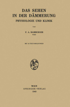 Buchcover Das Sehen in der Dämmerung | Franz A. Hamburger | EAN 9783211800935 | ISBN 3-211-80093-X | ISBN 978-3-211-80093-5