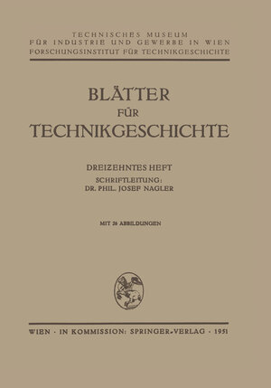 Buchcover Blätter für Technikgeschichte | Josef Nagler | EAN 9783211801956 | ISBN 3-211-80195-2 | ISBN 978-3-211-80195-6