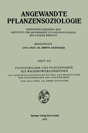 Buchcover Fichtenwälder und Fichtenforste als Waldentwicklungstypen | Erwin Aichinger | EAN 9783211802427 | ISBN 3-211-80242-8 | ISBN 978-3-211-80242-7