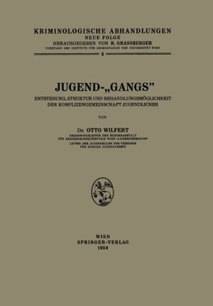 Buchcover Jugend-Gangs'': Entstehung, Struktur und Behandlungsmöglichkeit der Komplizengemeinschaft Jugendlicher | Wilfert, Otto | EAN 9783211805152 | ISBN 3-211-80515-X | ISBN 978-3-211-80515-2