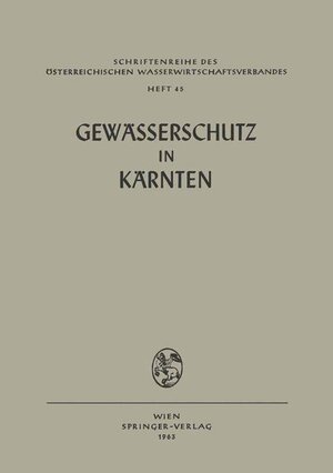 Buchcover Gewässerschutz in Kärnten  | EAN 9783211806609 | ISBN 3-211-80660-1 | ISBN 978-3-211-80660-9