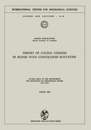 Buchcover Theory of Couple-Stresses in Bodies with Constrained Rotations | Marek Sokolowski | EAN 9783211811436 | ISBN 3-211-81143-5 | ISBN 978-3-211-81143-6