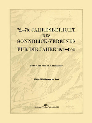 Buchcover 72.–73. Jahresbericht des Sonnblick-Vereines für die Jahre 1974–1975  | EAN 9783211814215 | ISBN 3-211-81421-3 | ISBN 978-3-211-81421-5