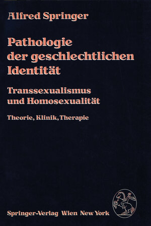 Buchcover Pathologie der geschlechtlichen Identität | A. Springer | EAN 9783211816165 | ISBN 3-211-81616-X | ISBN 978-3-211-81616-5