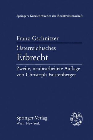 Buchcover Österreichisches Erbrecht | Franz Gschnitzer | EAN 9783211817810 | ISBN 3-211-81781-6 | ISBN 978-3-211-81781-0