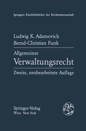 Buchcover Allgemeines Verwaltungsrecht | L. K. Adamovich | EAN 9783211817858 | ISBN 3-211-81785-9 | ISBN 978-3-211-81785-8