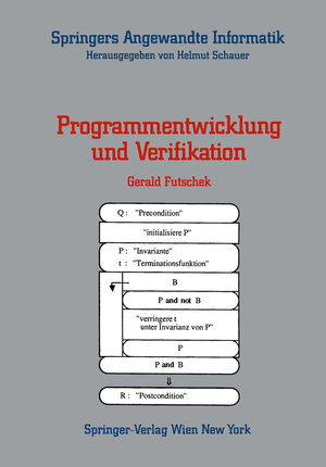 Buchcover Programmentwicklung und Verifikation | Gerald Futschek | EAN 9783211818671 | ISBN 3-211-81867-7 | ISBN 978-3-211-81867-1